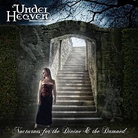 UNDER HEAVEN / NOCTURNES FOR THE DIVINE & THE DAMNED