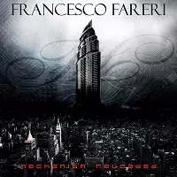 FRANCESCO FARERI / MECHANISM RELOADED