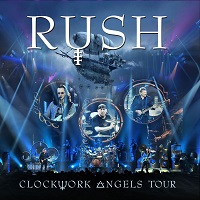 RUSH / ラッシュ / CLOCKWORK ANGELS TOUR<DIGI>