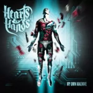 HEARTS & HANDS / MY OWN MACHINE