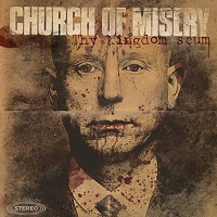 CHURCH OF MISERY / チャーチ・オブ・ミザリー / THY KINGDOM SCUM<LP / GOLD VINYL>