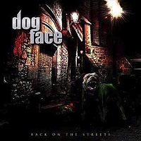 DOGFACE / BACK ON THE STREETS