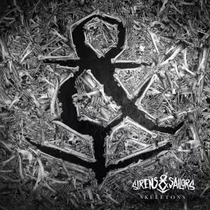 SIRENS & SAILORS / SKELETONS