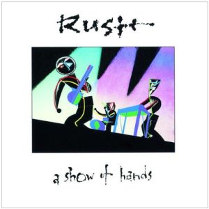 RUSH / ラッシュ / A SHOW OF HANDS