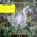 WILD CAROL / ...TO THE FOREST
