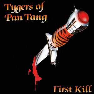 TYGERS OF PAN TANG / タイガース・オブ・パンタン / FIRST KILL