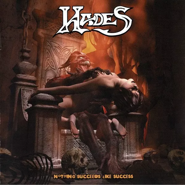 HADES (from US) / NOTHING SUCCEEDS LIKE SUCCESS