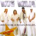 WIG WAM / ウィグ・ワム / HARD TO BE A ROCK'N ROLLER
