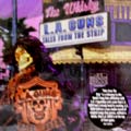 L.A.GUNS / エルエーガンズ / TALES FROM THE STRIP