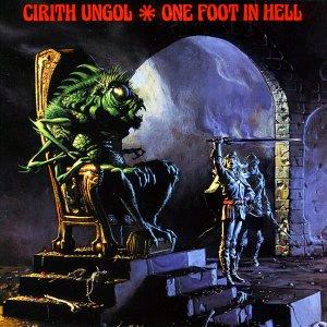 CIRITH UNGOL / シリス・アンゴル / ONE FOOT IN HELL