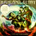 HIGHLAND GLORY / ハイランド・グローリー / FOREVER ENDEAVOUR