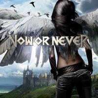 NOW OR NEVER (METAL) / NOW OR NEVER