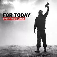FOR TODAY / フォートゥデイ / FIGHT THE SILENCE