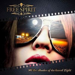 ALL THE SHADES OF DARKNED LIGHT/FREE SPIRIT/フリー・スピリット