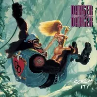 DANGER DANGER / デンジャー・デンジャー / SCREW IT