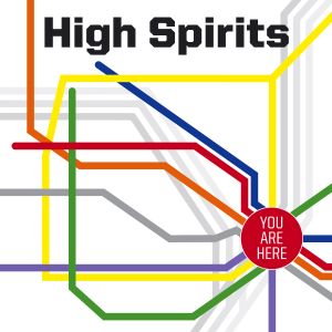 HIGH SPIRITS / YOU ARE HERE