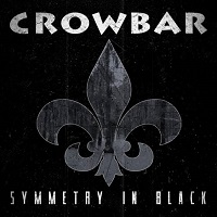 CROWBAR / クロウバー / SYMMETRY IN BLACK