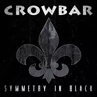 CROWBAR / クロウバー / SYMMETRY IN BLACK