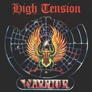 HIGH TENSION / WARRIOR