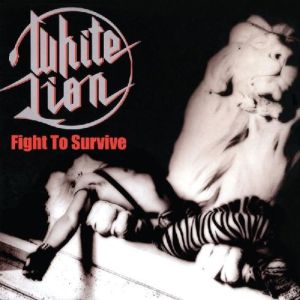 WHITE LION / ホワイト・ライオン / FIGHT TO SURVIVE