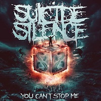 SUICIDE SILENCE / スーサイド・サイレンス / YOU CAN'T STOP ME
