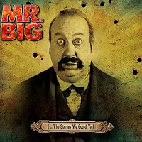 MR. BIG / ミスター・ビッグ / ザ・ストーリーズ・ウイ・クッド・テル<期間限定特別価格通常盤 SHMCD+DVD>