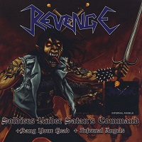 REVENGE (from Colombia) / SOLDIERS UNDER SATANS COMMAND