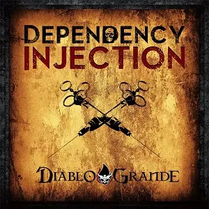 DIABLO GRANDE / ディアブロ・グラン / DEPENDENCY INJECTION / ディペンデンシー・インジェクション