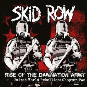 SKID ROW / スキッドロウ / RISE OF THE DAMNATION ARMY-UNITED WORLD REBELLION CAPTER TWO<DIGI>