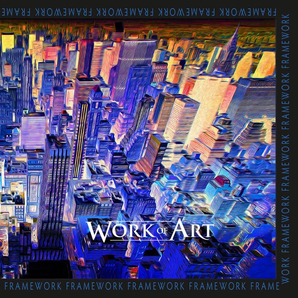 WORK OF ART / ワーク・オブ・アート / FRAMEWORK / フレイムワーク     