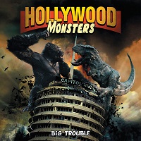 HOLLYWOOD MONSTERS / ハリウッド・モンスターズ / BIG TROUBLE