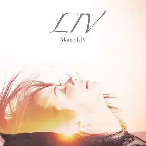AKANE LIV / アカネ・リヴ / リヴ<初回限定盤 / CD+DVD>