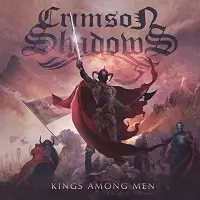 CRIMSON SHADOWS / クリムゾン・シャドウズ / KINGS AMONG MEN