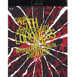 LOUDNESS / ラウドネス / サンクス25thアニバーサリー・ラウドネス・ライブ・アット・インターナショナル・フォーラム2006.11.25<BLU-RAY>