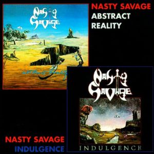 NASTY SAVAGE / INDULGENCE/ABSTRACT REALITY
