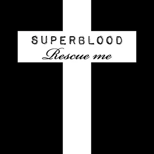 SUPERBLOOD / スーパーブラッド / RESCUE ME / レスキュー・ミー