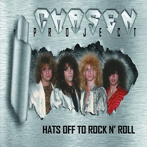 CHASEN PROJECT / HATS OFF TO ROCK N' ROLL