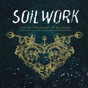 LIVE IN THE HEART OF HELSINKI u003c2CDu003e / ライヴ・イン・ザ・ハート・オヴ・ヘルシンキu003c2CDu003e/SOILWORK/ソイルワーク｜HARDROCK  u0026 HEAVYMETAL｜ディスクユニオン・オンラインショップ｜diskunion.net