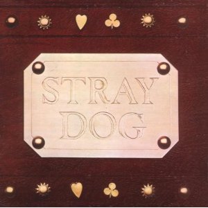 STRAY DOG / ストレイドッグ / STRAY DOG / ストレイ・ドッグ <7インチ・シングル・サイズ紙ジャケット/プラチナSHM-CD>
