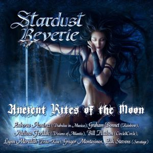 STARDUST REVERIE / スターダスト・レヴェリエ / ANCIENT RITES OF THE MOON / エンシェント・ライツ・オブ・ザ・ムーン
