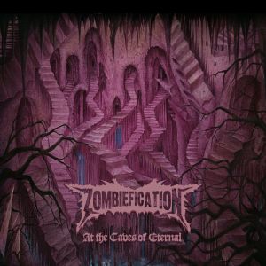 ZOMBIEFICATION / AT THE CAVES OF ETERNAL<DIGI>