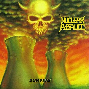 SURVIVE/NUCLEAR ASSAULT/ニュークリア・アソルト｜HARDROCK 