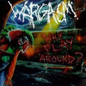 洋楽 WARGASM / WHY PLAY AROUND ? Why Play Around? | Wargasm