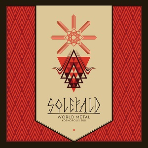 SOLEFALD / WORLD METAL, KOSMOPOLIS SUD<LP>