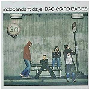 BACKYARD BABIES / バックヤード・ベイビーズ / INDEPENDENT DAYS