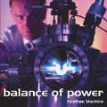 BALANCE OF POWER / バランス・オブ・パワー / HEATHEN MACHINE