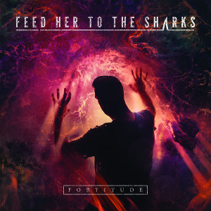 FEED TO THE SHARKS / FORTITUDE
