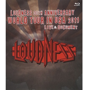 LOUDNESS / ラウドネス / 30thアニヴァーサリー・ワールド・ツアー・インUSA2011ライヴ&ドキュメント<Blu-ray>