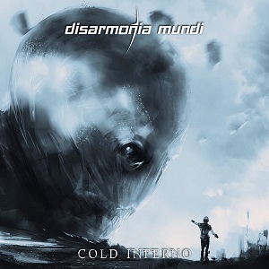 DISARMONIA MUNDI / ディサルモニア・ムンディ / COLD INFERNO / コールド・インフェルノ   