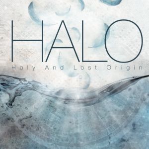 HALO / ヘイロー / HOLY AND LOST ORIGIN / ホーリー・アンド・ロスト・オリジン